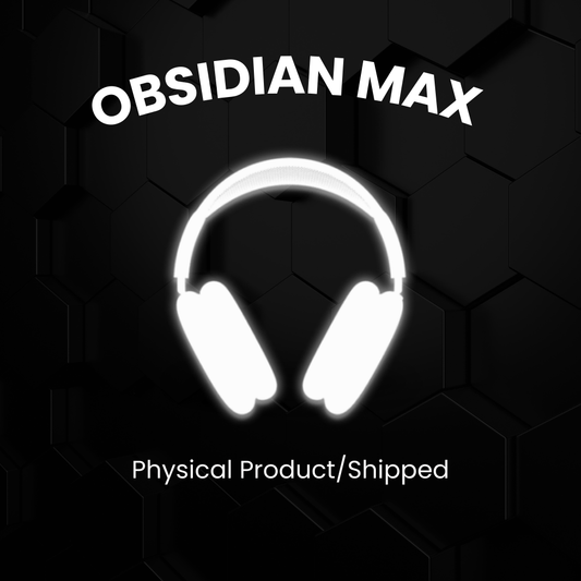 OBSIDIAN MAX (SHIPPED)