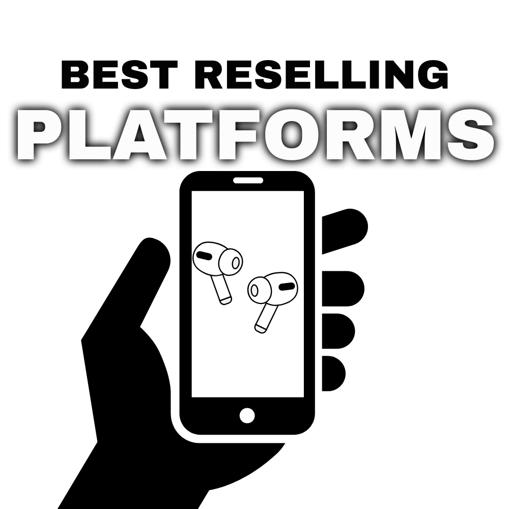 BEST RESELLING PLATFORMS (FULL GUIDE)